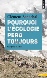 Pourquoi l'écologie perd toujours