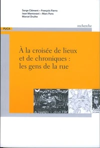 A la croisée de lieux et de chroniques : les gens de la rue