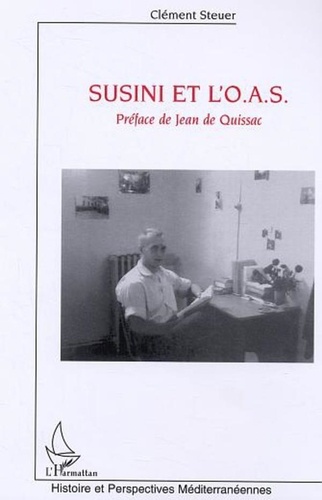 Clément Steuer - Susini et l'O.A.S..