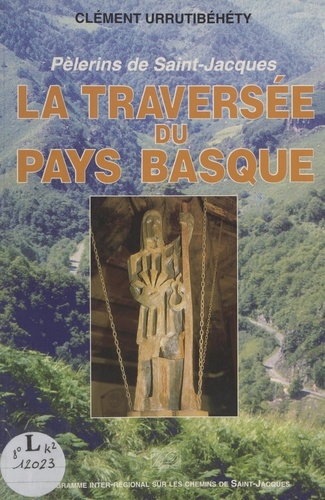 La traversée du Pays basque. Pèlerins de Saint-Jacques