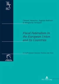 Clément Vaneecloo et Augusta Badriotti - Fiscal Federalism in the European Union and Its Countries - A Confrontation between Theories and Facts.