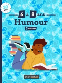 3 histoires (6 - 8 ans) : Humour #1