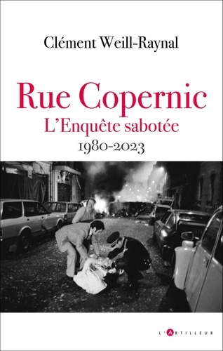Rue Copernic, L'enquête sabotée. 1980-2022
