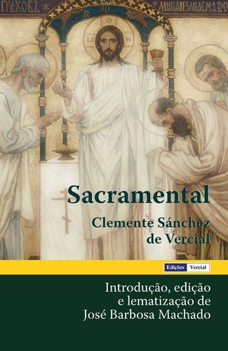  Clemente Sánchez de Vercial et  José Barbosa Machado - Sacramental.