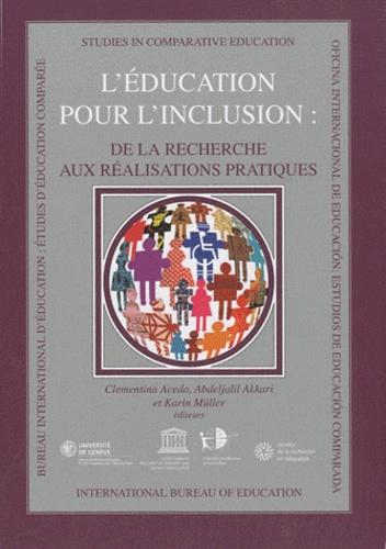 Clementina Acedo et Abdeljalil Akkari - L'éducation pour l'inclusion : de la recherche aux réalisations pratiques.