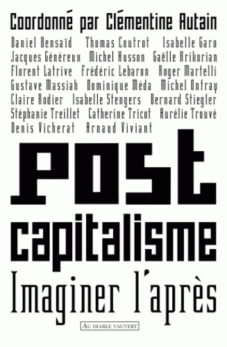 Postcapitalisme. Imaginer l'après