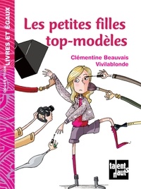 Clémentine Beauvais - Les petites filles top-modèles.