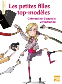 Clémentine Beauvais - Les petites filles top-modèles.