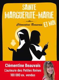 Clémentine Beauvais - Sainte Marguerite-Marie et moi.