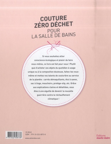 Couture zéro déchet pour la salle de bains. 19 créations pour une vie plus écolo