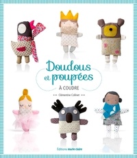 Clémentine Collinet - Doudous et poupées à coudre - 35 modèles faciles à réaliser.
