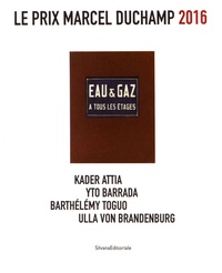 Clémentine Deliss et Omar Berrada - Le prix Marcel Duchamp 2016 - Kader Attia, Yto Barrada, Barthélémy Toguo, Ulla von Brandenburg.