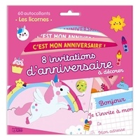 Clémentine Derodit - 8 invitations d'anniversaire à décorer - 60 autocollants Les licornes.