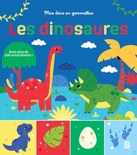 Clémentine Dérodit - Les dinosaures - Avec plus de 100 autocollants.