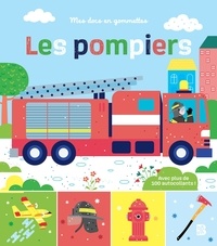 Clémentine Dérodit - Les pompiers - Avec plus de 100 autocollants.