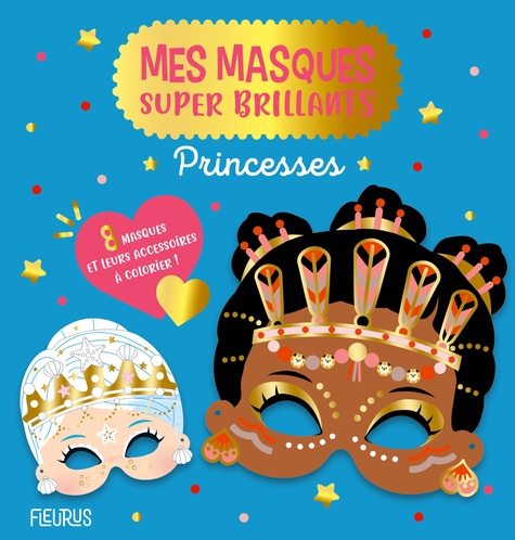 Princesses. 8 masques et leurs accessoires à colorier !