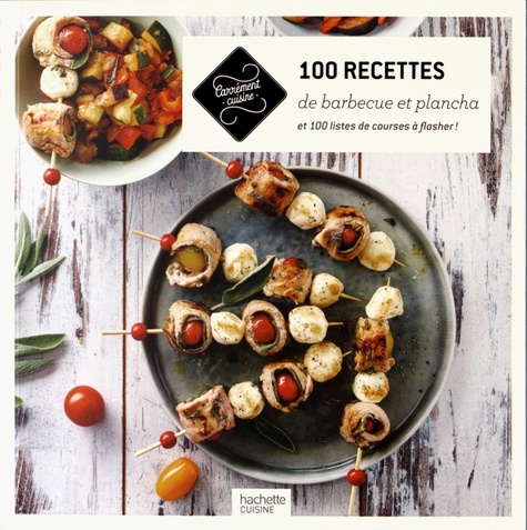Clémentine Donnaint et Valéry Drouet - 100 recettes de barbecue et plancha.