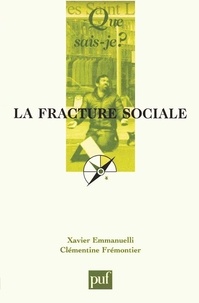 Clémentine Frémontier et Xavier Emmanuelli - La fracture sociale.