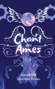 Clémentine Krauss - Histoires de l'Illusiaverse  : Chant des Âmes.