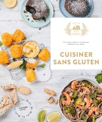 Clémentine Miserolle - Cuisiner sans Gluten.