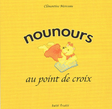 Clémentine Monceau - Nounours au point de croix.