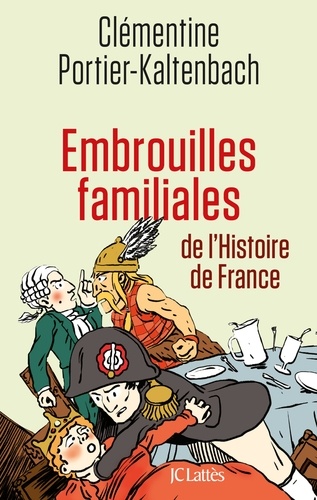 Embrouilles familiales de l'histoire de France