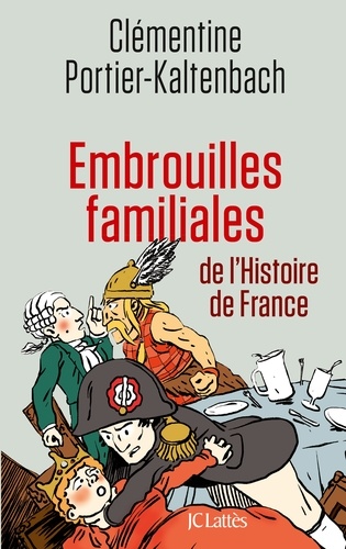 Embrouilles familiales de l'Histoire de France