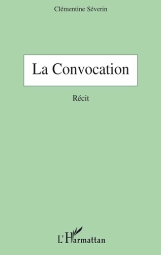 Clémentine Séverin - La convocation.