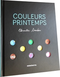 Clémentine Sourdais - Couleurs printemps.