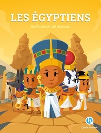 Clémentine V. Baron - Histoire des Egyptiens - Sur les traces des Pharaons.