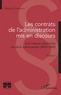 Clemmy Friedrich - Les contrats de l'administration mis en discours - Une histoire doctrinale du droit administratif (1800-1960) - Tome 2.