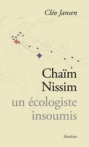 Chaim Nissim, un écologiste insoumis