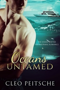  Cleo Peitsche - Oceans Untamed - The Shark Shifter Paranormal Romance, #3.