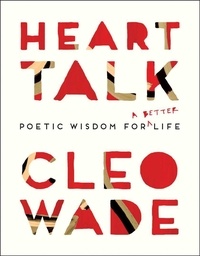 Cleo Wade - Heart Talk - Poetic Wisdom for a Better Life.