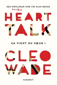 Forum de téléchargements de livres électroniques gratuits Heart Talk  - Ca vient du coeur ! in French RTF PDF PDB par Cleo Wade