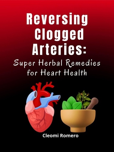  Cleomi Romero - Reversing Clogged Arteries: Super Herbal Remedies for Heart Health.