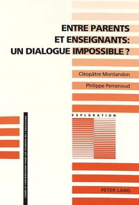Entre parents et enseignants : un dialogue impossible ?