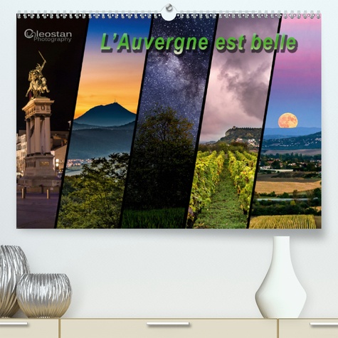 CALVENDO Nature  L'Auvergne est belle(Premium, hochwertiger DIN A2 Wandkalender 2020, Kunstdruck in Hochglanz). Voyagez en Auvergne à travers les saisons (Calendrier mensuel, 14 Pages )