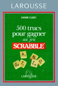 500 Trucs Pour Gagner Au Jeu Scrabble