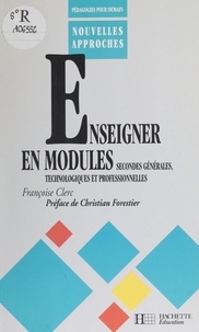  Clerc - Enseigner en modules - Secondes générales, technologiques et professionnelles.