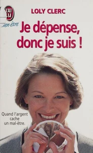 Je dépense, donc je suis !