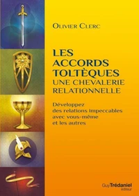 Les accords toltèques : une chevalerie relationnelle