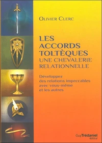 Les accords toltèques : une chevalerie relationnelle