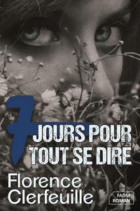 7 jours pour tout se dire
