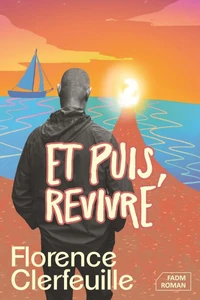 Et puis, revivre