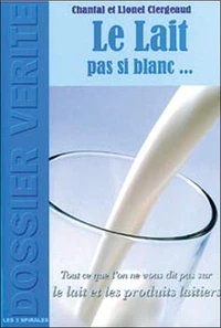 La Lait pas si blanc...