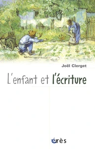L'Enfant Et L'Ecriture Suivi De Franchir Le Pas