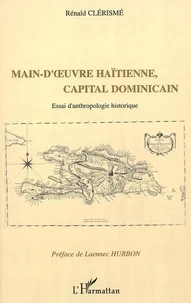 Main-d'oeuvre haïtienne, capital dominicain