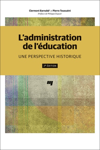 L'administration de l'éducation. Une perspective historique 2e édition