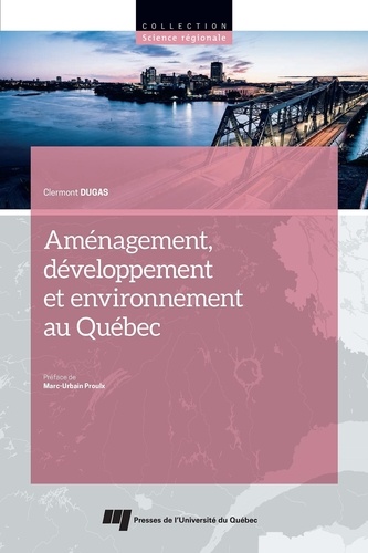 Clermont Dugas - Aménagement, développement et environnement au Québec.
